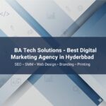 Best Digital Marketing Agency in Hyderabad-BA Tech Solutions