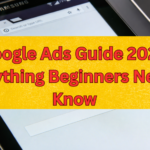 Google Ads Guide 2026: Everything Beginners Need to Know 